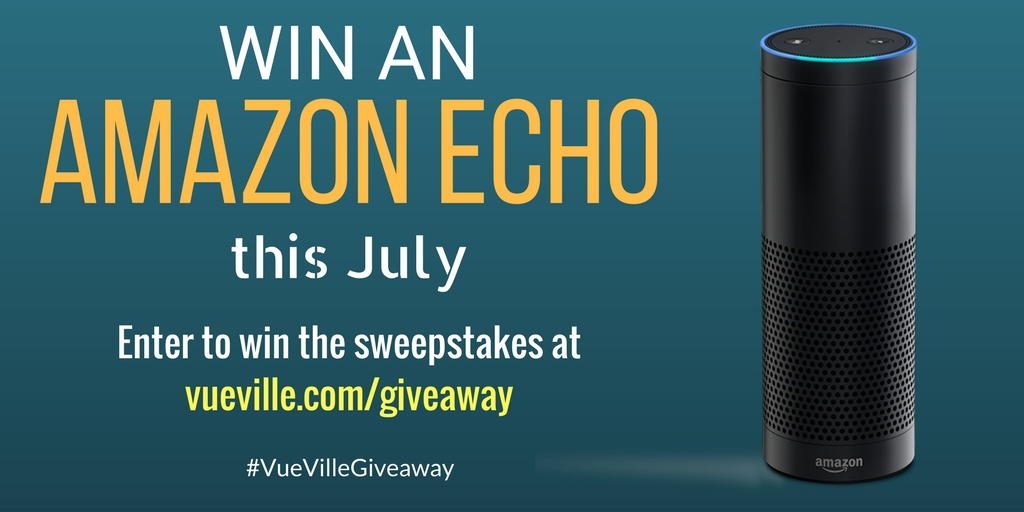Win an Amazon Echo - July 2017 - VueVille