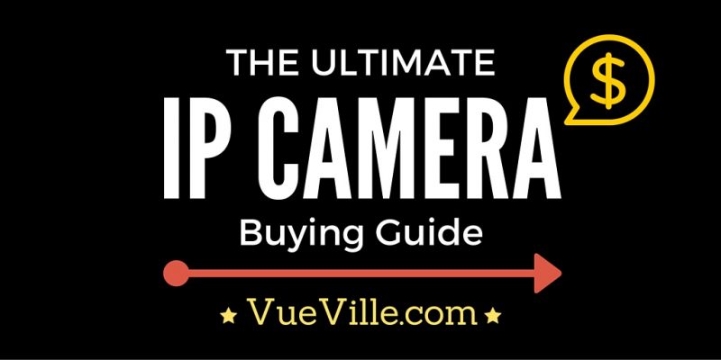 The Ultimate IP Camera Buying Guide – 2023 Edition